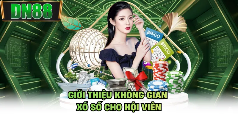 Giới thiệu không gian xổ số cho hội viên