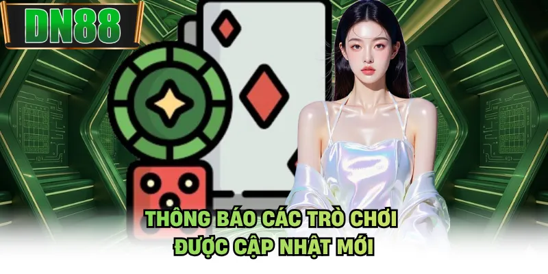 Thông báo các trò chơi được cập nhật mới